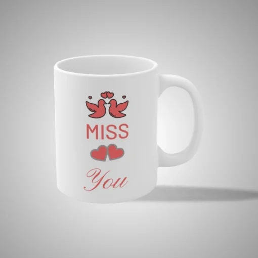 Miss You Mug