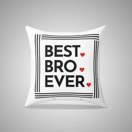 Best Bro Ever Pillow